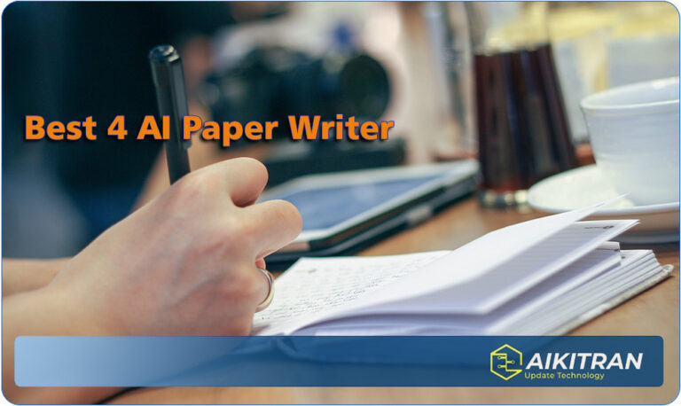 Best 4 AI Paper Writer