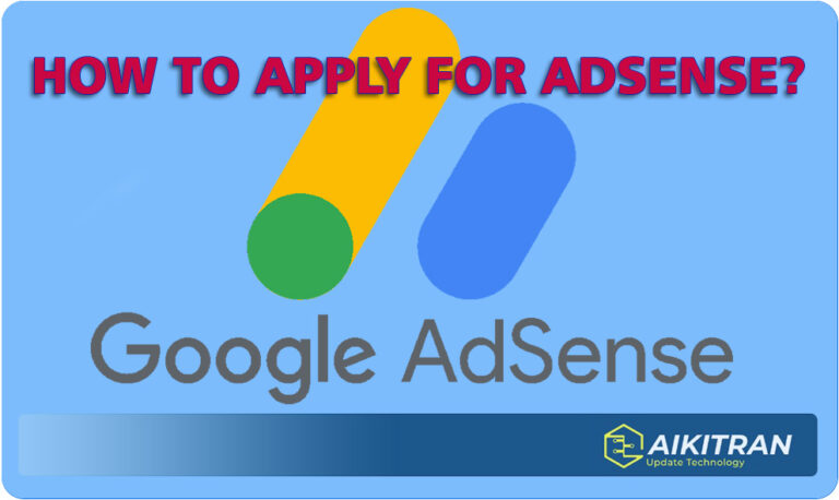 How to Apply For AdSense?